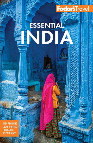Fodor&#39;s Essential India: with Delhi, Rajasthan, Mumbai & Kerala - COLLECTIF