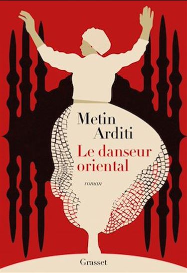 Le danseur oriental - METIN ARDITI