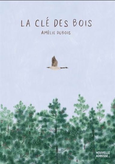 La Clé des bois - AMÉLIE DUBOIS