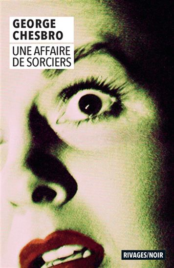Une affaire de sorciers N. éd. - GEORGE C CHESBRO