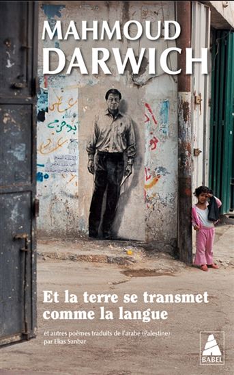 Et la terre se transmet comme la langue - MAHMOUD DARWICH