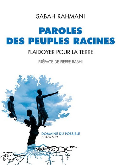 Paroles des peuples racines : plaidoyer pour la Terre - SABAH RAHMANI