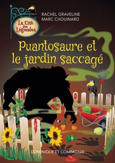 Puantosaure et le jardin saccagé #03 - RACHEL GRAVELINE - MARC CHOUINARD