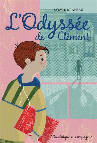 L&#39;Odyssée de Clément - SYLVIE DRAPEAU - NATHALIE DION