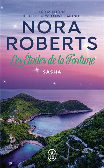 Les Étoiles de la fortune T.01 Sasha N. éd. - NORA ROBERTS