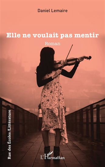 Elle ne voulait pas mentir - DANIEL LEMAIRE