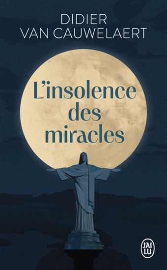 L&#39;Insolence des miracles - DIDIER VAN CAUWELAERT