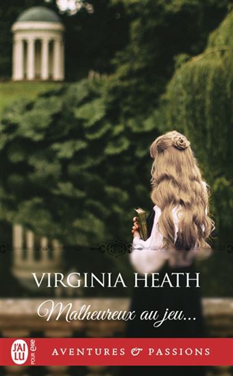 Malheureux au jeu... - VIRGINIA HEATH
