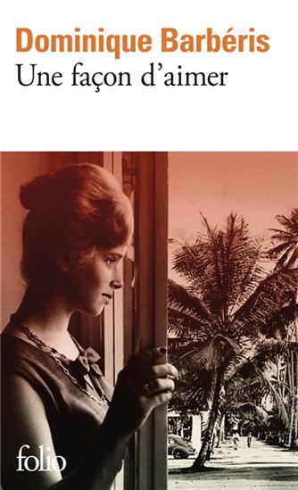 Une façon d&#39;aimer - DOMINIQUE BARBÉRIS