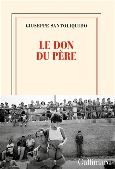 Le Don du père - GIUSEPPE SANTOLIQUIDO