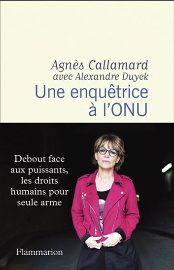 Une enquêtrice à l&#39;ONU - AGNÈS CALLAMARD