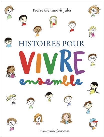 Histoires pour vivre ensemble - PIERRE GEMME - JULES