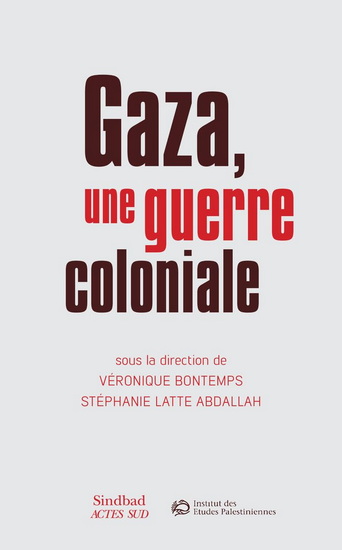 Gaza, une guerre coloniale - ABDALLAH STEPHANIE LATTE - V BONTEMPS