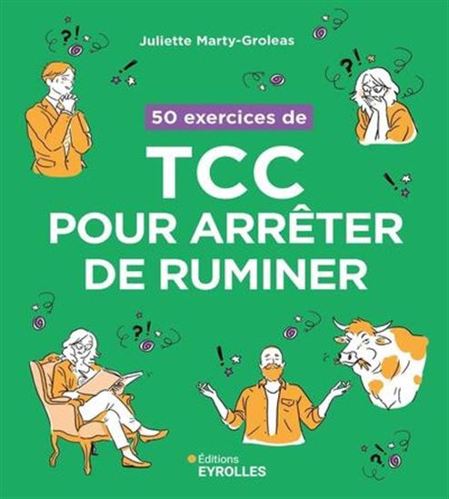 50 exercices de TCC pour arrêter de ruminer - JULIETTE MARTY