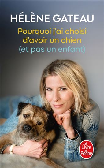 Pourquoi j&#39;ai choisi d&#39;avoir un chien (et pas un enfant) - HÉLÈNE GATEAU