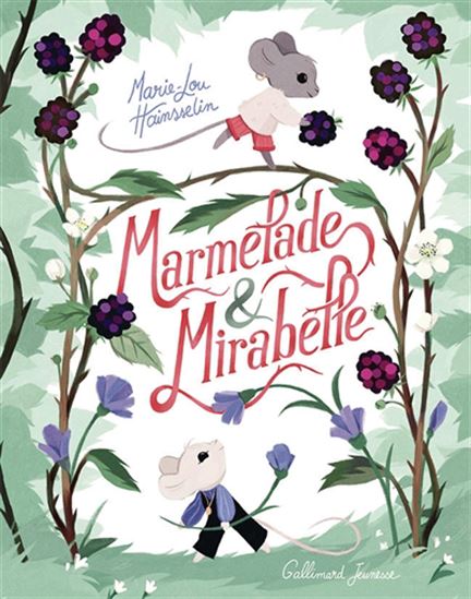 Marmelade & Mirabelle - MARIE-LOU HAINSSELIN