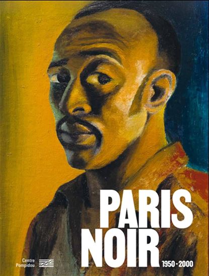 Paris noir : circulations artistiques, luttes anticoloniales 1950-2000 : exposition, Paris, Centre Pompidou, du 12 mars au 30 juin 2025 - ALICIA KNOCK & AL