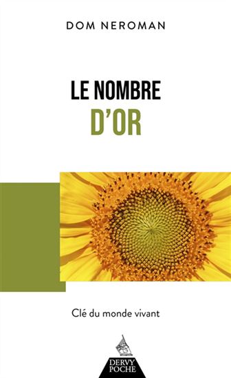 Le Nombre d'or : clé du monde vivant N. éd. - DOM NEROMAN