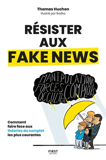 Résister aux fake news - THOMAS HUCHON