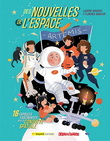 Des nouvelles de l’espace : 16 capsules fascinantes sur la conquête spatiale - LAURÈNE SMAGGHE, FLORENCE SABATIER
