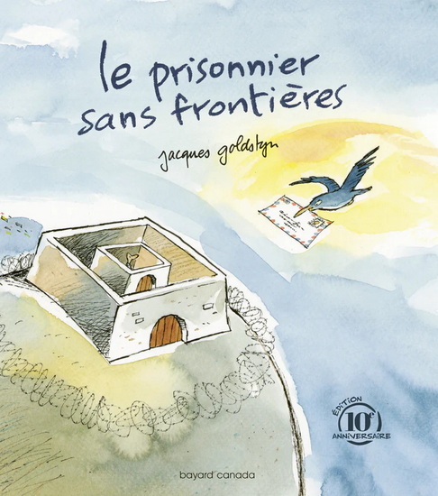 Le Prisonnier sans frontières Éd. 10e anniversaire - JACQUES GOLDSTYN