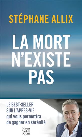La Mort n&#39;existe pas - STÉPHANE ALLIX