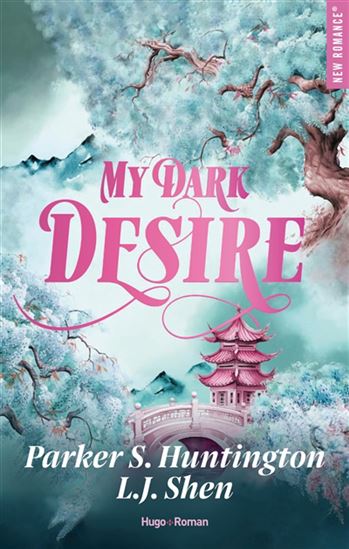 My dark desire - PARKER S HUNTINGTON - L J SHEN