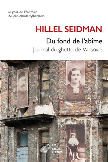 Du fond de l&#39;abîme : journal du ghetto de Varsovie - HILLEL SEIDMAN