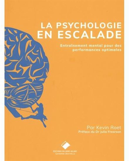 La Psychologie en escalade : entraînement mental pour des performances optimales - KEVIN ROET
