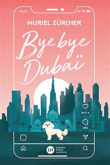 Bye bye Dubaï - MURIEL ZÜRCHER