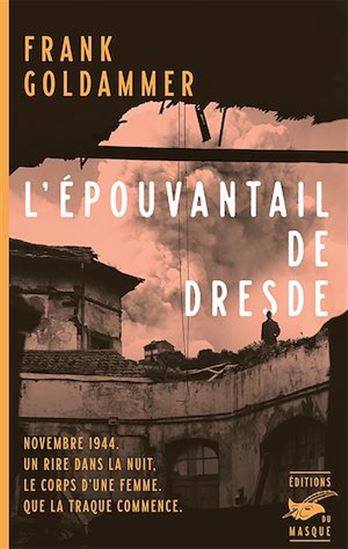 L'Épouvantail de Dresde - FRANK GOLDAMMER
