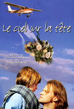 Le Ciel sur la tête - LEFEBVRE GENEVIEVE - MELANCON ANDRE