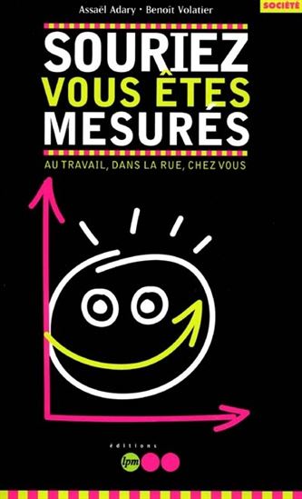 Souriez, vous êtes mesurés - ASSAEL ADARY - BENOIT VOLATIER