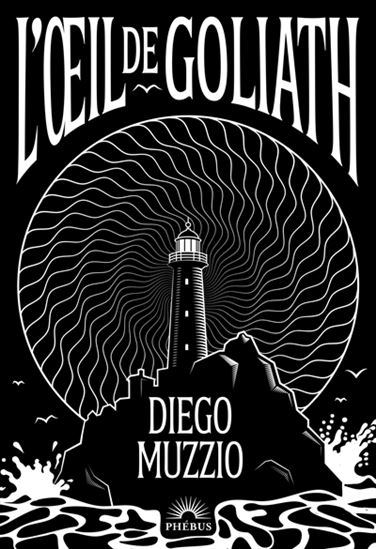 L&#39;Oeil de Goliah - DIEGO MUZZIO