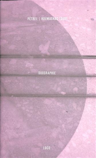 Duographie : Pétrel-Roumagnac (duo) - AURÉLIE PÉTREL - VINCENT ROUMAGNAC