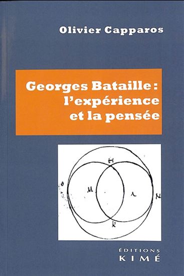 Georges Bataille, l&#39;expérience et la pensée - OLIVIER CAPPAROS