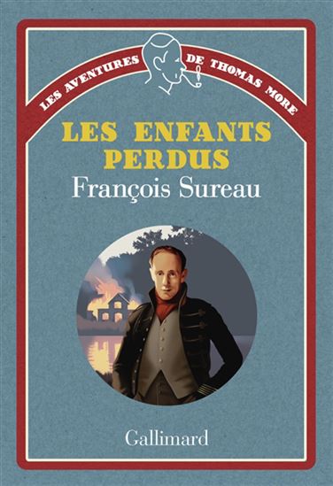 Les Aventures de Thomas More T.01 Les enfants perdus - FRANÇOIS SUREAU