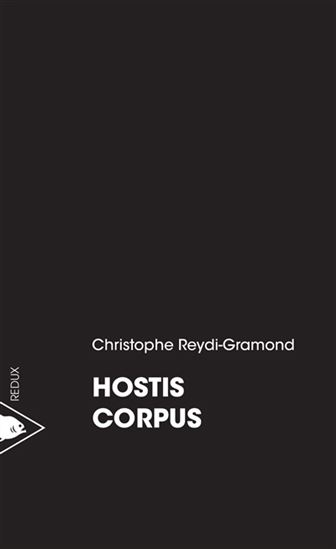 Hostis corpus - CHRISTOPHE REYDI-GRAMOND