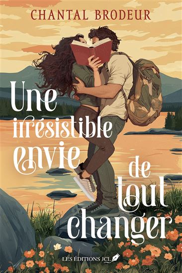 Une irrésistible envie de tout changer - CHANTAL BRODEUR