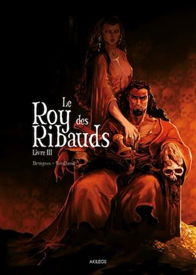 Le Roy des Ribauds #03 - VINCENT BRUGEAS - RONAN TOULHOAT