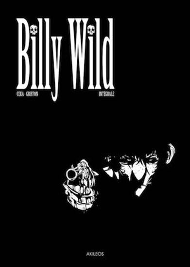 Billy Wild L'intégrale - CEKA - GRIFFON
