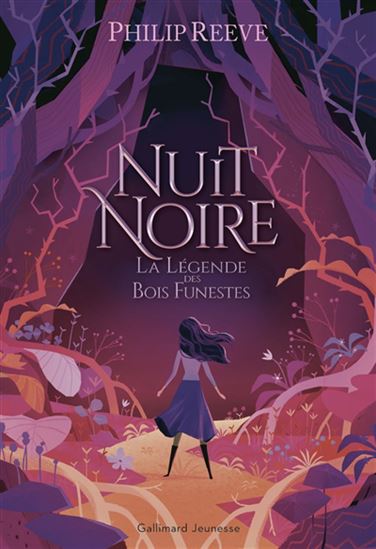 Nuit noire : La légende des bois funestes #02 - PHILIP REEVE - JULIETTE OBERNDORFER