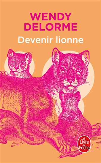 Devenir lionne - WENDY DELORME