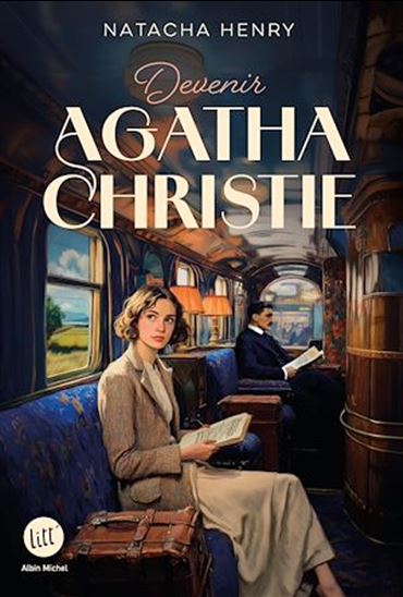 Devenir Agatha Christie - NATACHA HENRY