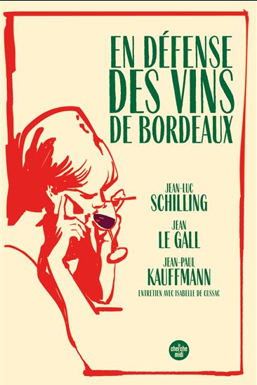 En défense des vins de Bordeaux - COLLECTIF - JEAN-LUC SCHILLING