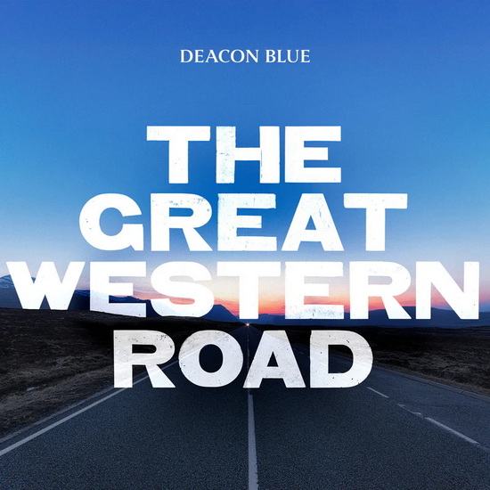 Great Western Road, The - DEACON BLUE