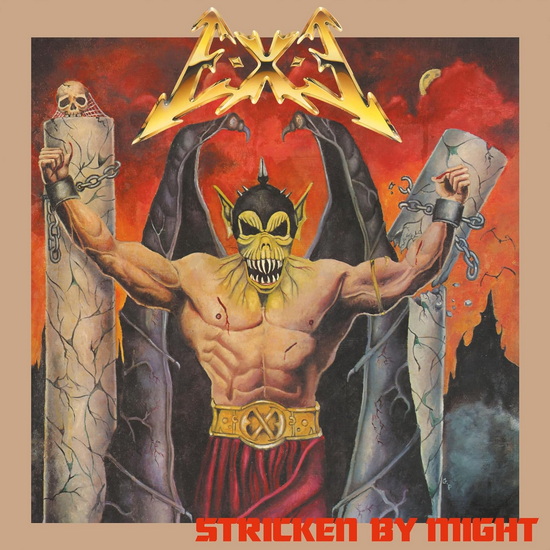 Stricken By Might - E-X-E