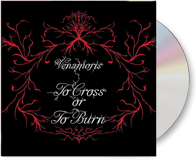 To Cross Or To Burn - VENAMORIS
