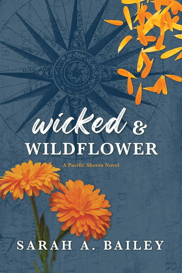 Wicked & Wildflower - SARAH A BAILEY