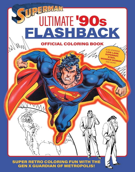 Superman: Ultimate &#39;90s Flashback Official Coloring Book - COLLECTIF